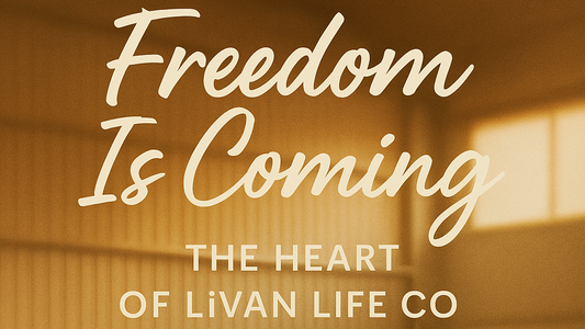 The Heart of LiVan Life Co … Meet Freedom