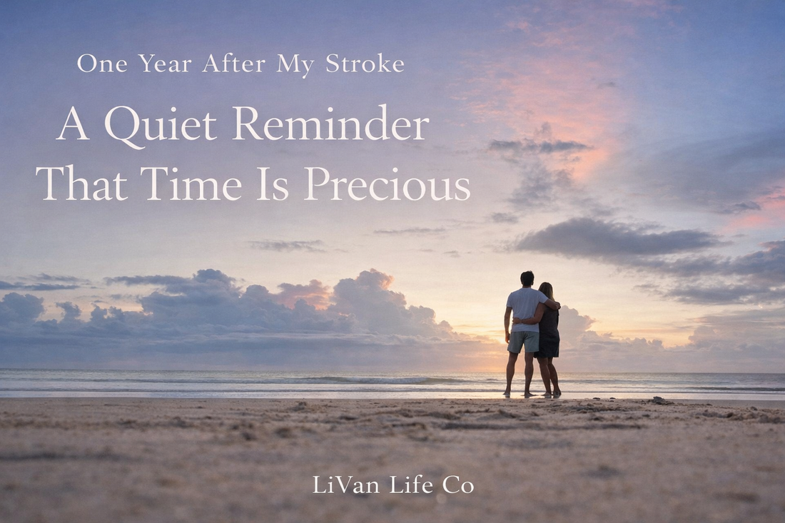 One Year After My Stroke: A Quiet Reminder That Time Is Precious