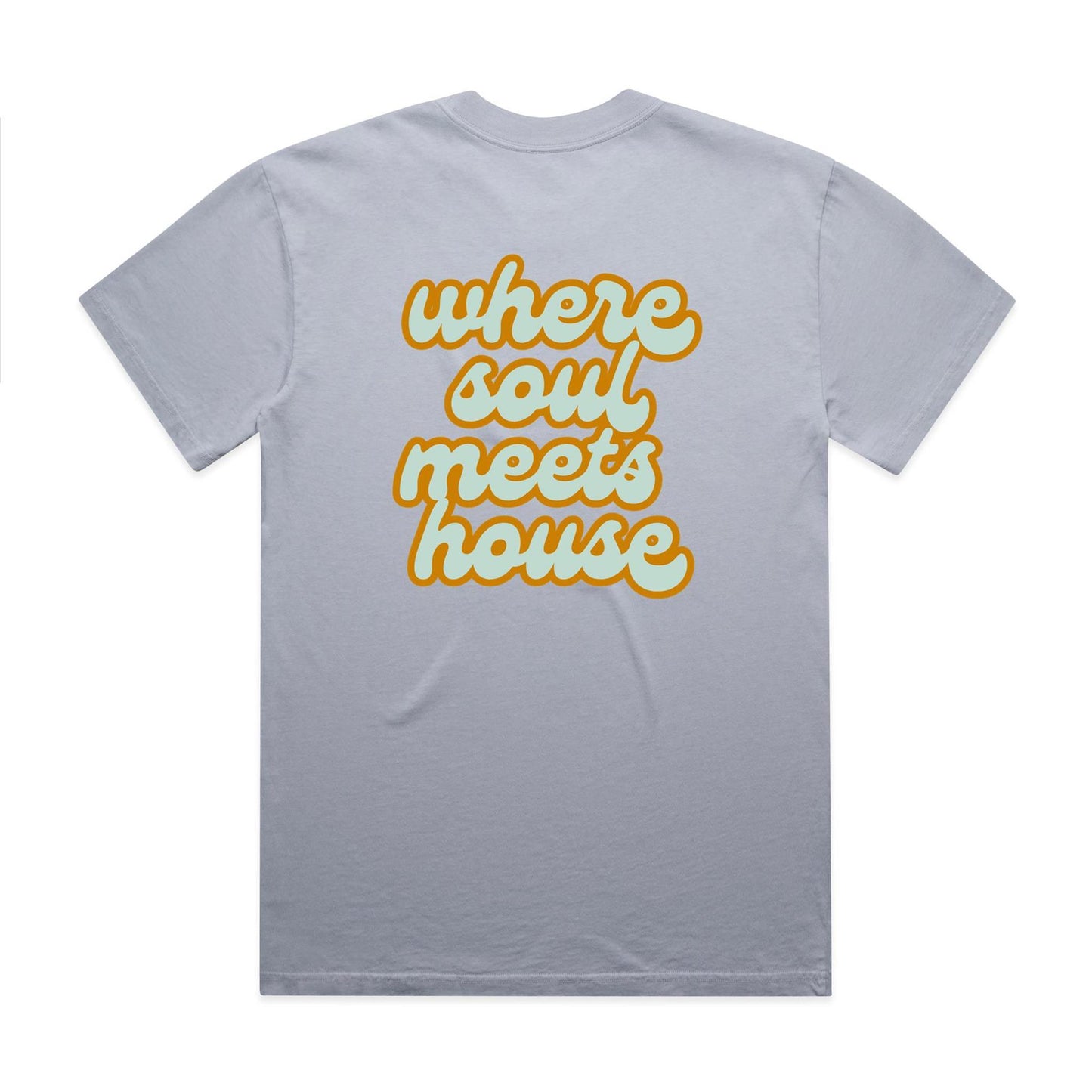 Where Soul meets House - Heavy Faded Tee